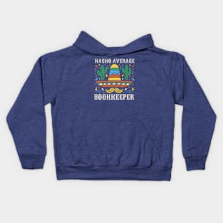 Funny Nacho Average Bookkeeper Kids Hoodie